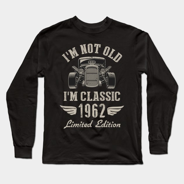 I'm Classic Car 60th Birthday Gift 60 Years Old Born In 1962 Long Sleeve T-Shirt by Penda